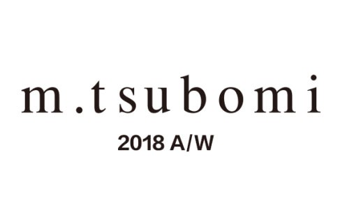 m.tsubomi 18AW NEW Collection II